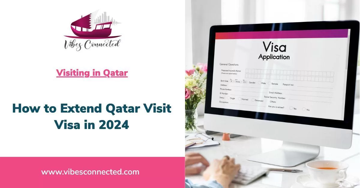 How to Extend Qatar Visit Visa in 2024