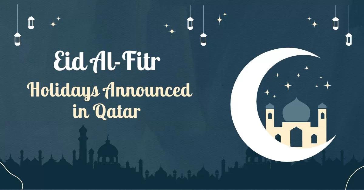 Eid AlFitr 2024 Holidays Announced in Qatar